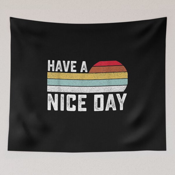 Item preview, Have A Nice Day 2021 Gifts Funny  designed and sold by dannareyansh.