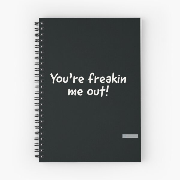 Item preview, YOU'RE FREAKIN ME OUT! designed and sold by BubbiesGifts.