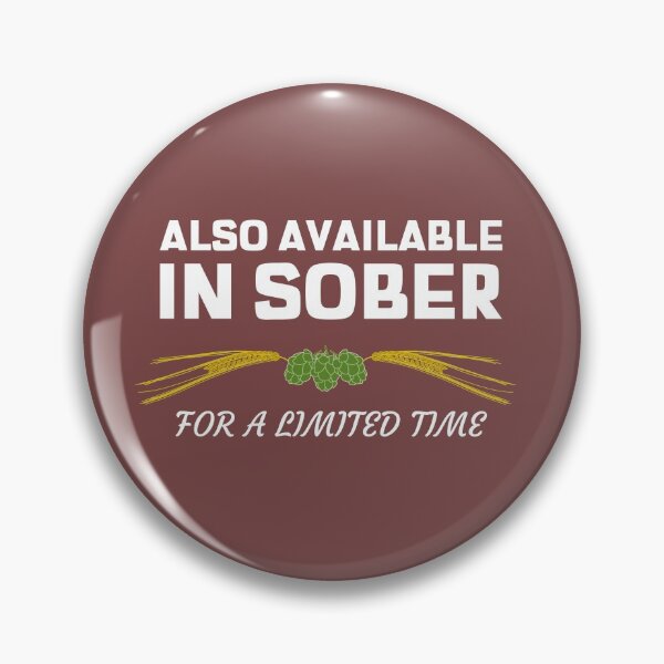 Item preview, Also available in Sober for a limited Time designed and sold by Built After 5.