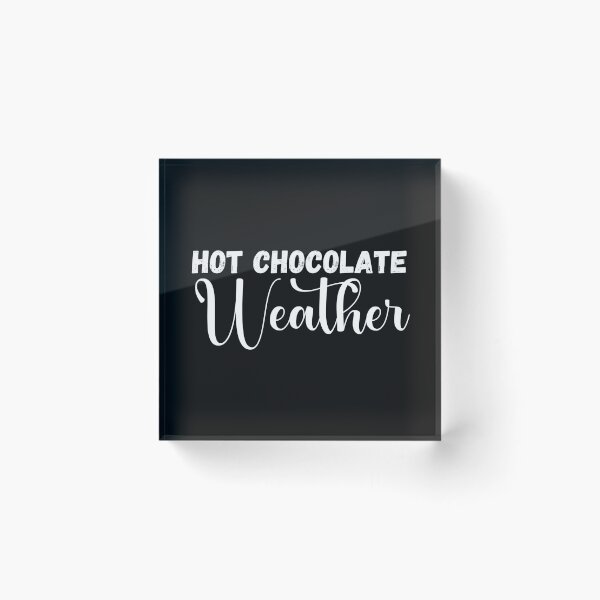 Item preview, Hot Chocolate Weather designed and sold by Click-Like.