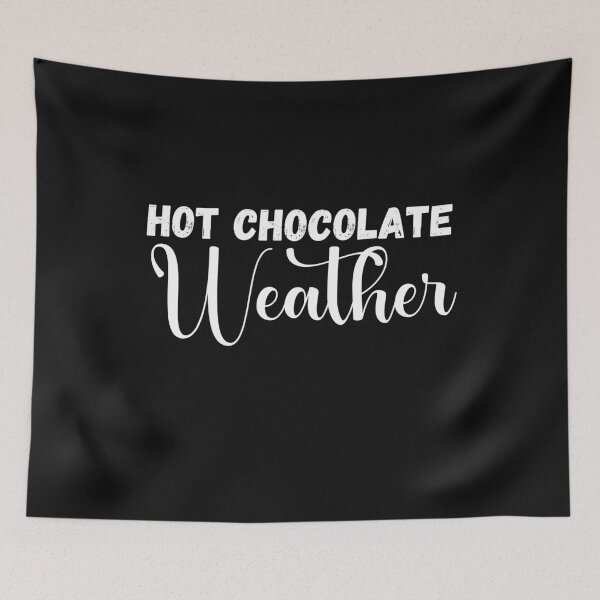 Item preview, Hot Chocolate Weather designed and sold by Click-Like.