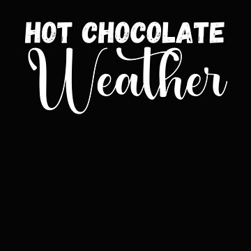 Artwork thumbnail, Hot Chocolate Weather by Click-Like