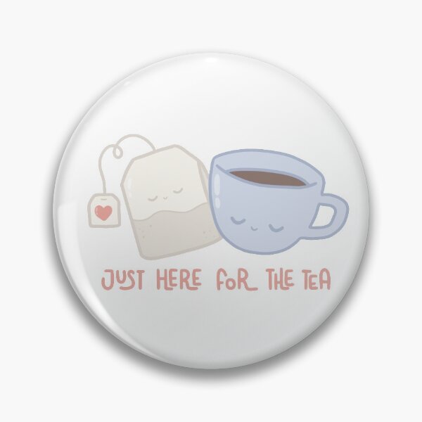 Item preview, Just Here For The Tea designed and sold by Julianne-Mae.