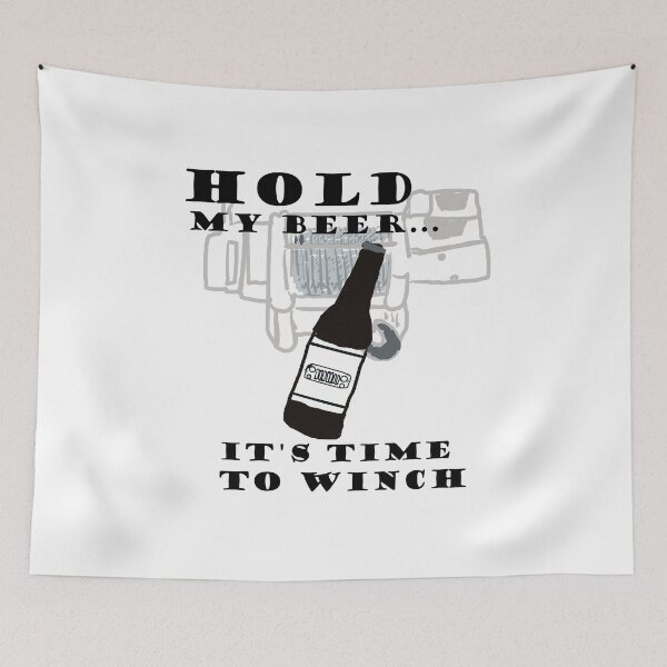 Item preview, Grab my beer, it's time to winch designed and sold by MountMercantile.