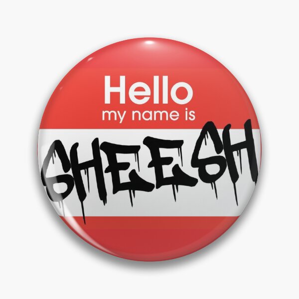 Item preview, Hello My Name Is Sheesh designed and sold by Mooostickers.