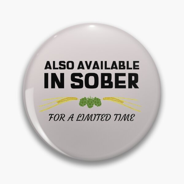 Item preview, Also available in Sober for a limited Time designed and sold by Built After 5.