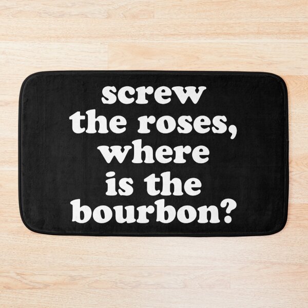 Item preview, funny derby day, screw the roses, where is the bourbon? designed and sold by BadrLuke01.