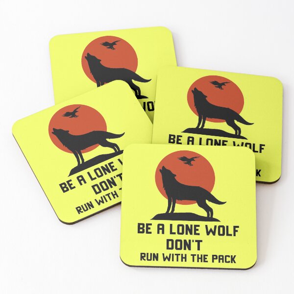 Item preview, Be A Lone Wolf Don't Run With The Pack designed and sold by MottoDigging.