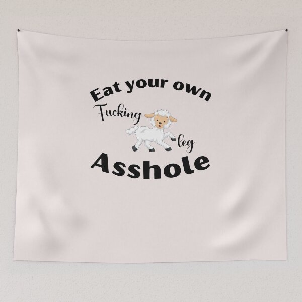 Item preview, Eat your own fucking leg asshole designed and sold by Click-Like.