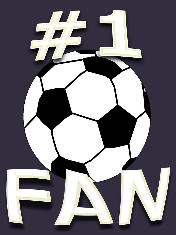 "Number One Soccer Fan" Tshirt for Sale by PharrisArt Redbubble