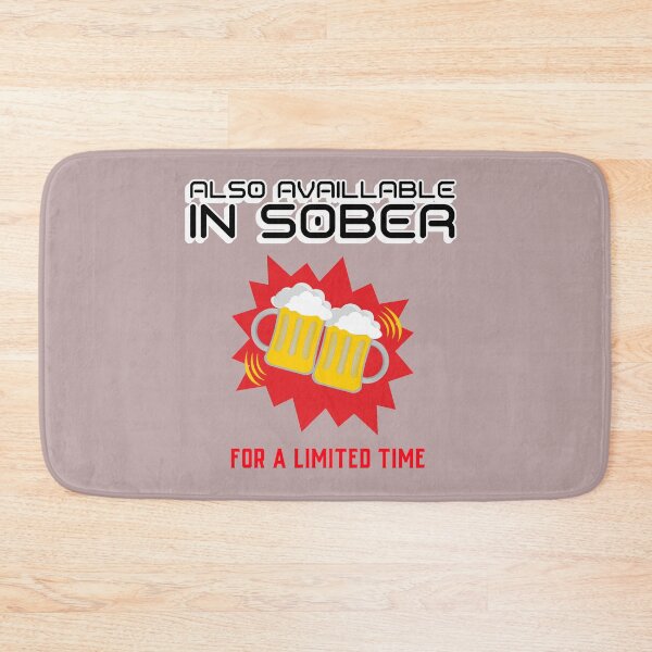 Item preview, Also available in Sober for a limited Time designed and sold by Built After 5.