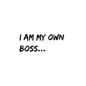 Artwork thumbnail, I am my own boss.. by Zachlogic