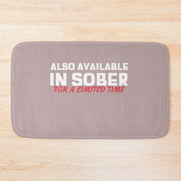 Item preview, Also available in Sober for a limited Time designed and sold by Built After 5.