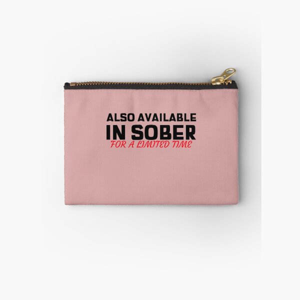 Item preview, Also available in Sober for a limited Time designed and sold by Built After 5.