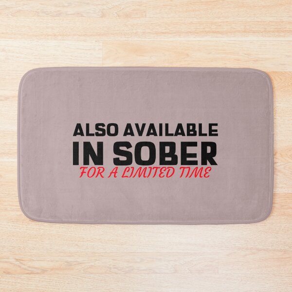 Item preview, Also available in Sober for a limited Time designed and sold by Built After 5.