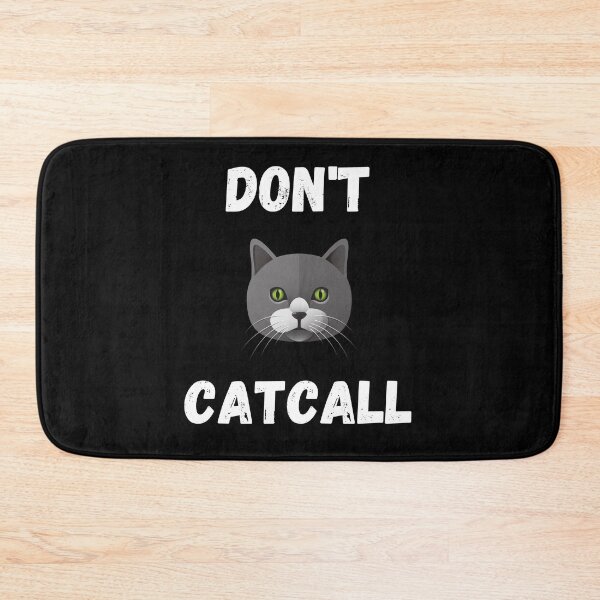 Item preview, Don't Catcall Cat Know Feminist designed and sold by Johan Liebert.