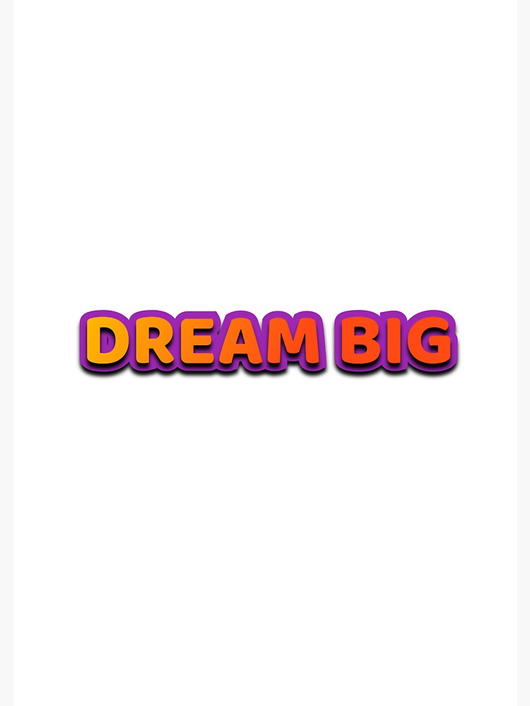 Thumbnail 3 of 3, Sticker, Dream big designed and sold by Semapemodiba.