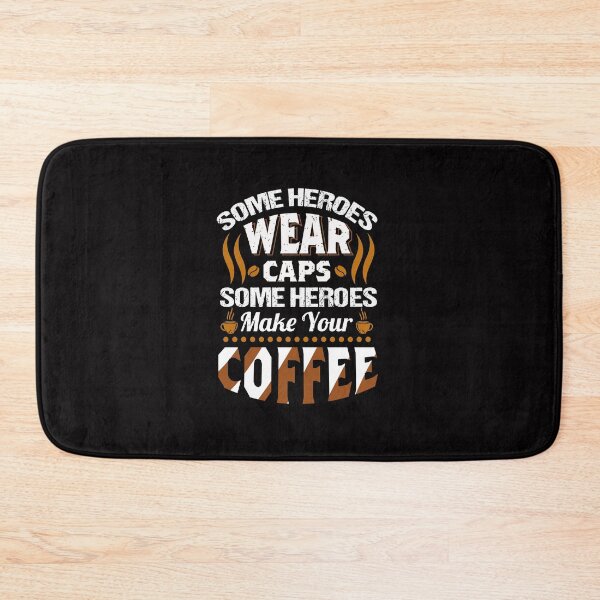 Item preview, Some Heroes Wear Caps Some Heroes Make Your Coffee designed and sold by cutitoutsir.