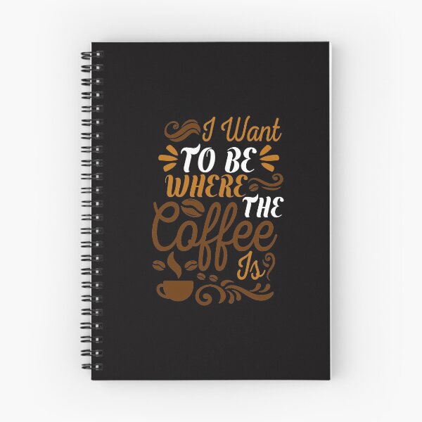 Item preview, I Want To Be Where The  Coffee Is designed and sold by cutitoutsir.