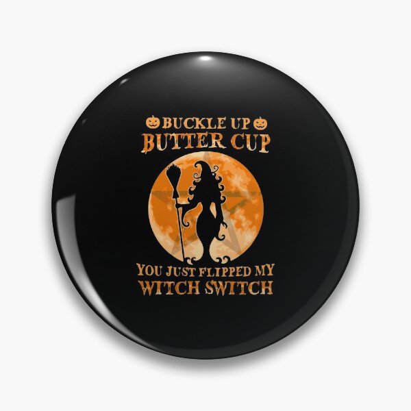 Item preview, BUCKLE UP BUTTER CUP MY WITCH SWITCH MOON designed and sold by Princez21.