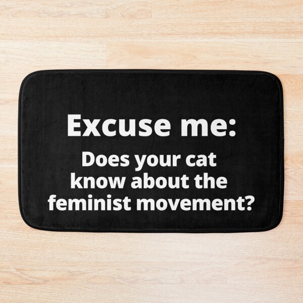 Item preview, Does Your Cat Know About The Feminist Movement Cat Know Feminist designed and sold by Johan Liebert.