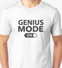 Genius Mode On Unisex T-Shirt