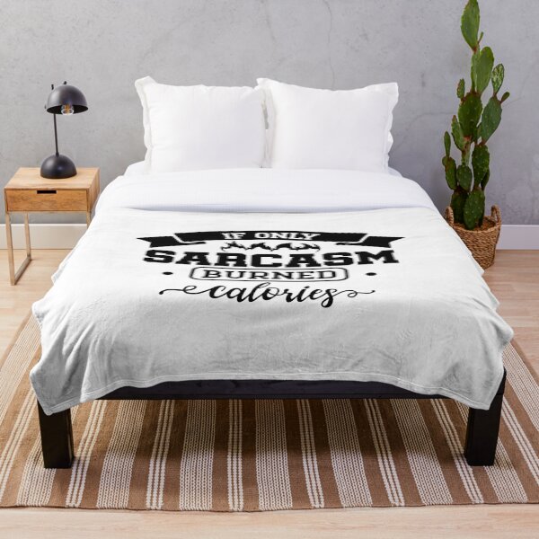 Item preview, If only sarcasm burned calories designed and sold by MissRodra.