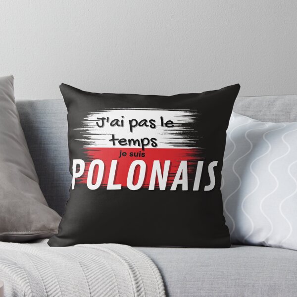 Item preview, I don't have time I'm Polish / Proud / Polska designed and sold by thenewking.