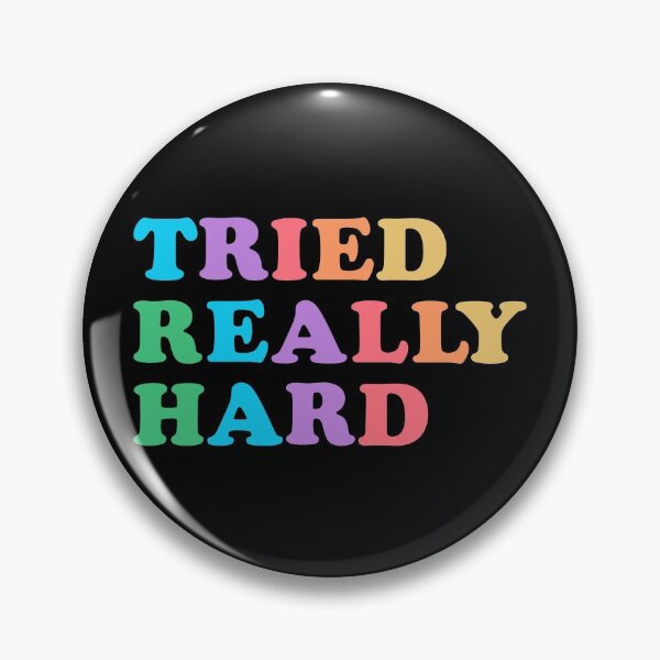 Item preview, Tried Really Hard designed and sold by keeleypost.