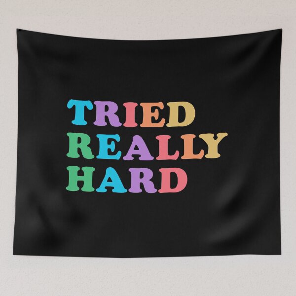 Item preview, Tried Really Hard designed and sold by keeleypost.