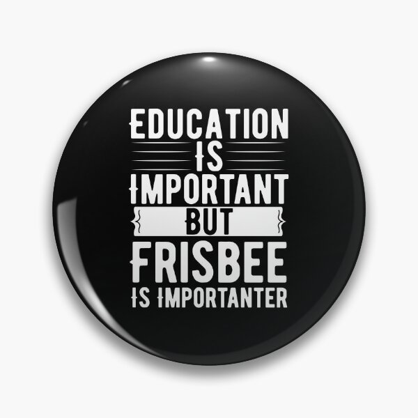 Item preview, Education Is Important But Frisbee Is Importanter  / Funny Frisbee Player Gift / Discgolf Gifts / Golfer,Discs / Birthday Gift Idea designed and sold by Chamssou.