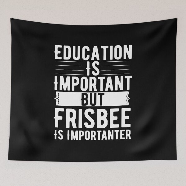 Item preview, Education Is Important But Frisbee Is Importanter  / Funny Frisbee Player Gift / Discgolf Gifts / Golfer,Discs / Birthday Gift Idea designed and sold by Chamssou.