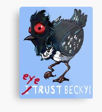 I (eye) trust Becky! (Finding Dory) Metal Print