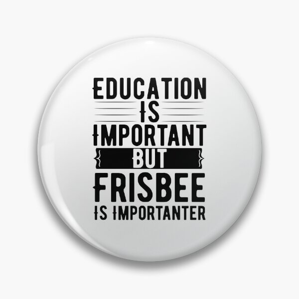 Item preview, Education Is Important But Frisbee Is Importanter  / Funny Frisbee Player Gift / Discgolf Gifts / Golfer,Discs / Birthday Gift Idea designed and sold by Chamssou.