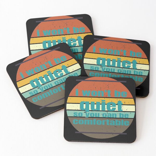 Item preview, I won't Be Quiet So You Can Be Comfortable designed and sold by OMCreative.