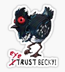 I (eye) trust Becky! Sticker