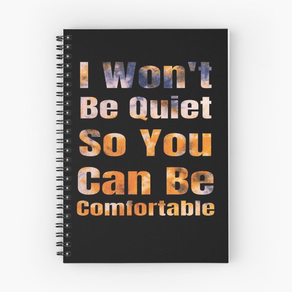 Item preview, I won't Be Quiet So You Can Be Comfortable designed and sold by OMCreative.