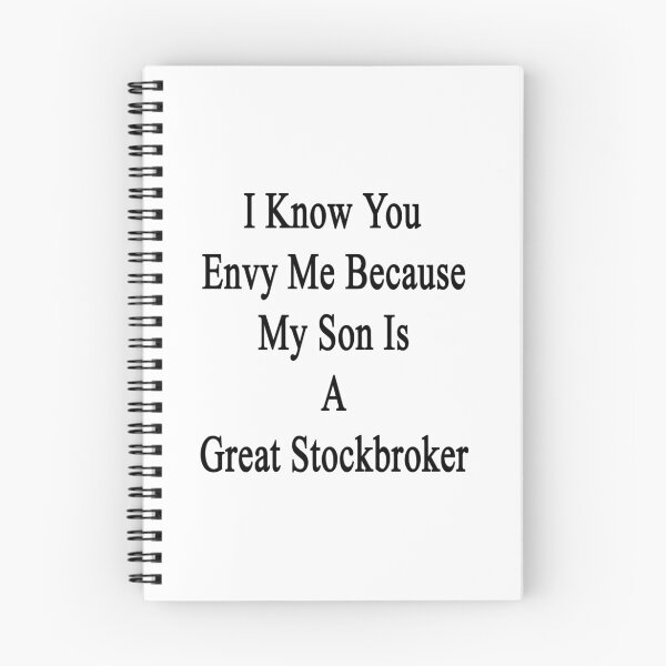 Item preview, I Know You Envy Me Because My Son Is A Great Stockbroker designed and sold by supernova23.