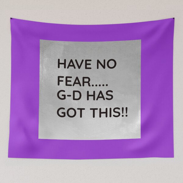 Item preview, HAVE NO FEAR....G-D HAS GOT THIS!! designed and sold by BubbiesGifts.