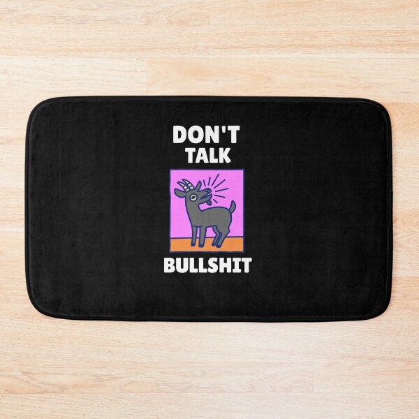 Item preview, Don't Talk Bullsh*t - funny black goat meme designed and sold by GLwithUs.