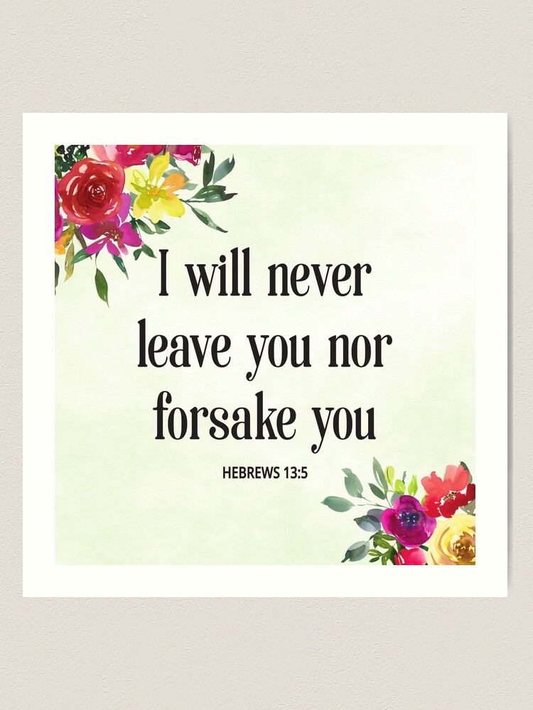 Never will I leave you Hebrews 13:5 ART PRINT or CANVAS -  Portugal