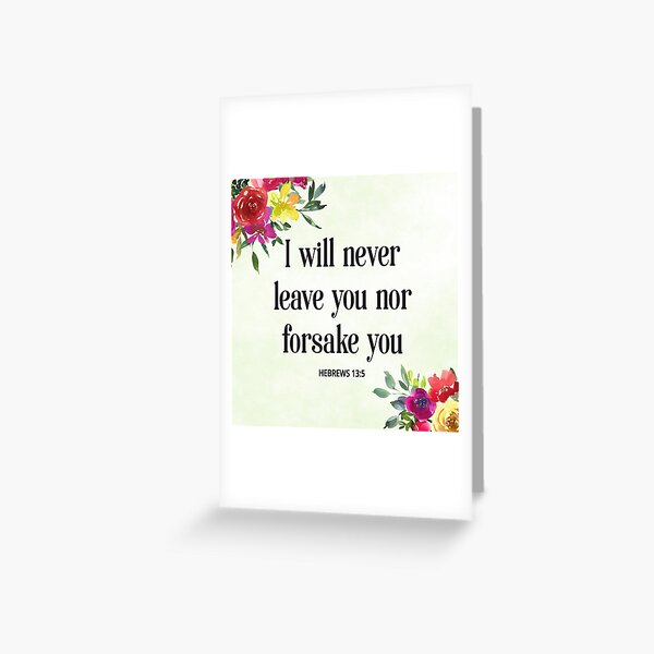 Item preview, I Will Never Leave You Nor Forsake You Bible Verse - Hebrews 13:5 designed and sold by Anne Mwinamo.
