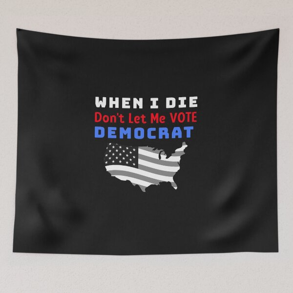Item preview, When I Die Dont Let Me Vote Democrat designed and sold by DiscGolfTees.