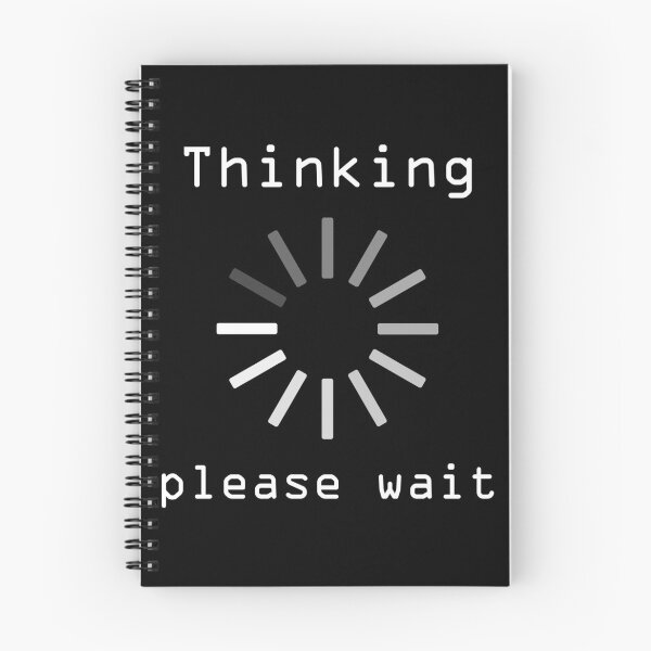 Item preview, Thinking Please Wait designed and sold by B3TDesign.