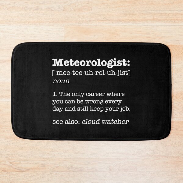 Item preview, Meteorologist Definition / Funny Saying Weather Meteorology design designed and sold by CreatedByHeidi.