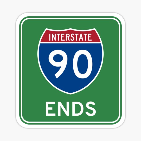 Interstate 90 Ends Highway Shield Street Sign Sticker