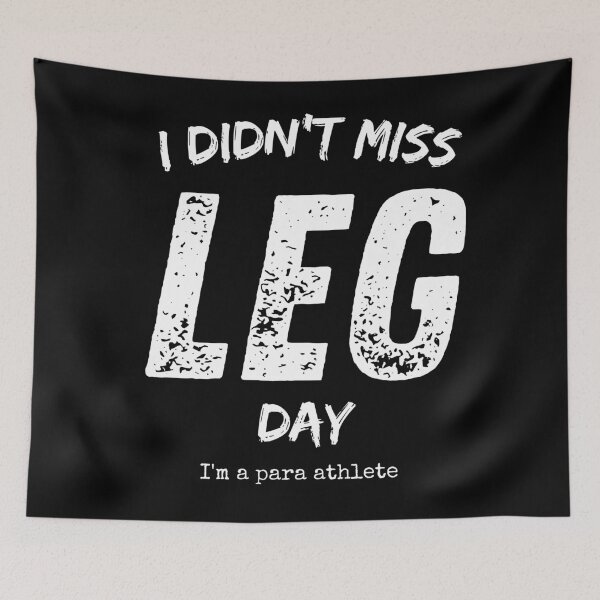 Item preview, I Didn't Miss Leg Day. I'm A Para Athlete. designed and sold by JellyBeenzz.