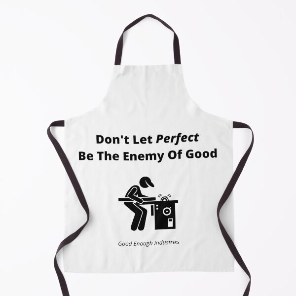 Item preview, Don't Let Perfect Be The Enemy Of Good designed and sold by MuscleCarTs.