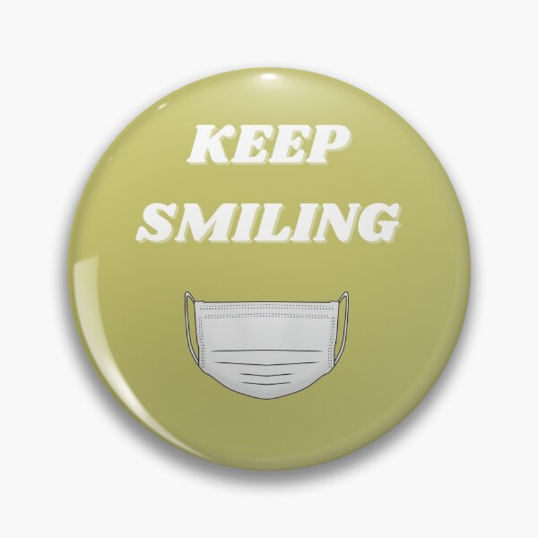 Item preview, Keep Smiling behind your Mask Also designed and sold by Pankas.