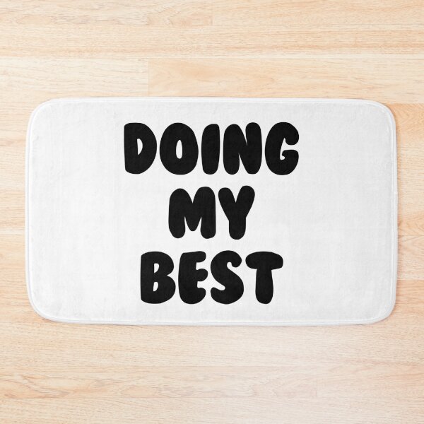 Item preview, Doing My Best designed and sold by MemeSupplyStore.